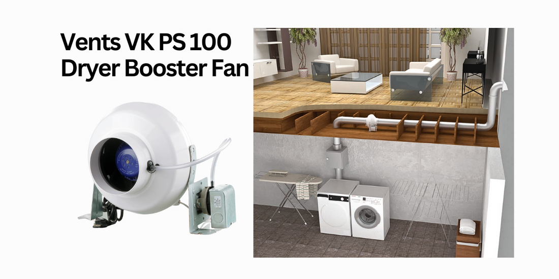 The Vents VK 100 PS Dryer Booster Fan: A comprehensive Guide